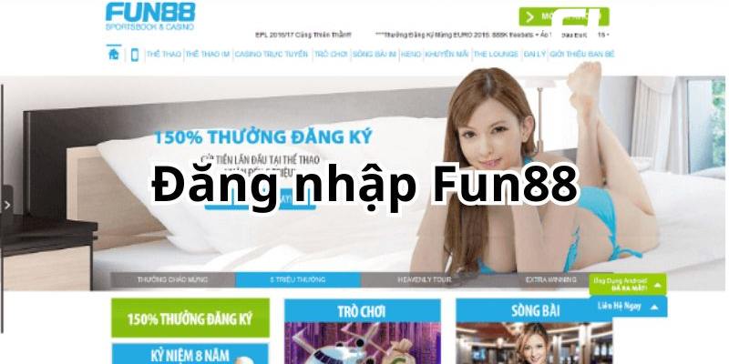 Tại sao nên đăng nhập tài khoản Fun88